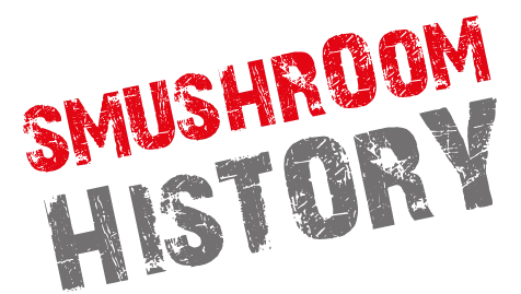 Smushroom History Smushroom History Headline